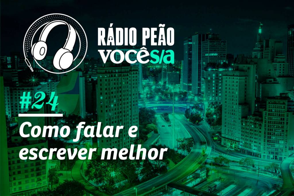 Depois de escutar este episódio, você vai falar e escrever melhor